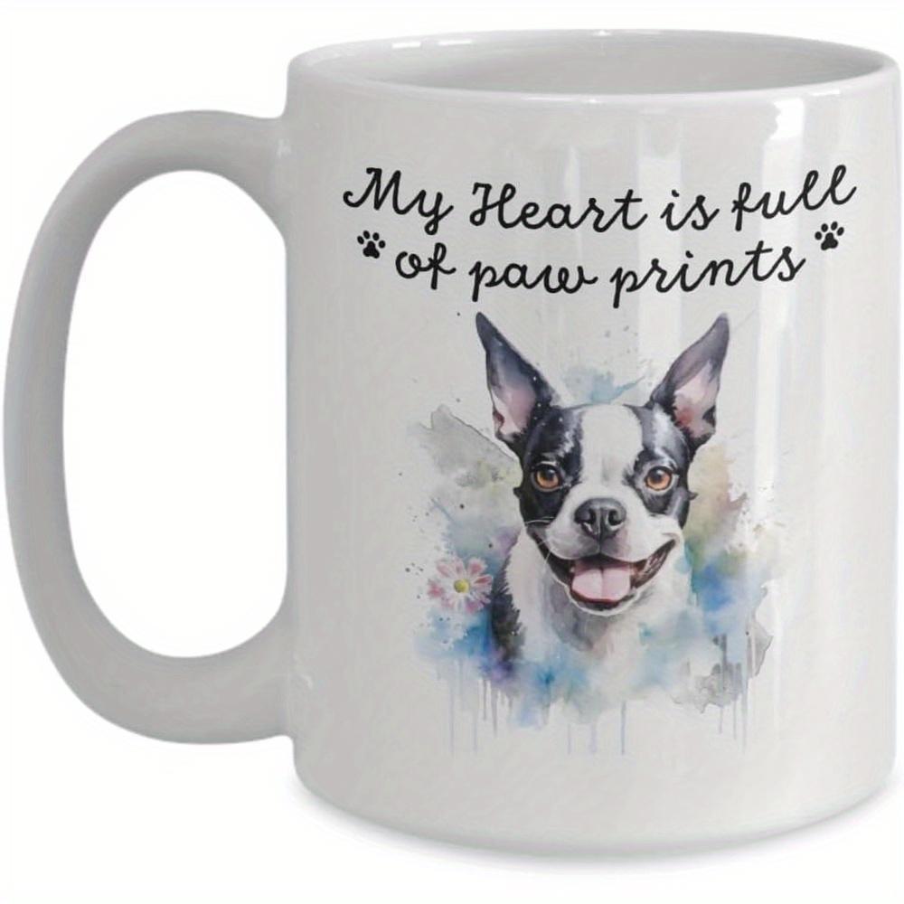 Tailorly White Ceramic 11 oz Mug - My Heart Is Full Of Paw Prints Cheerful Boston Terrier Surrounded By Vibrant Watercolor Splashes In Artistic Dog
