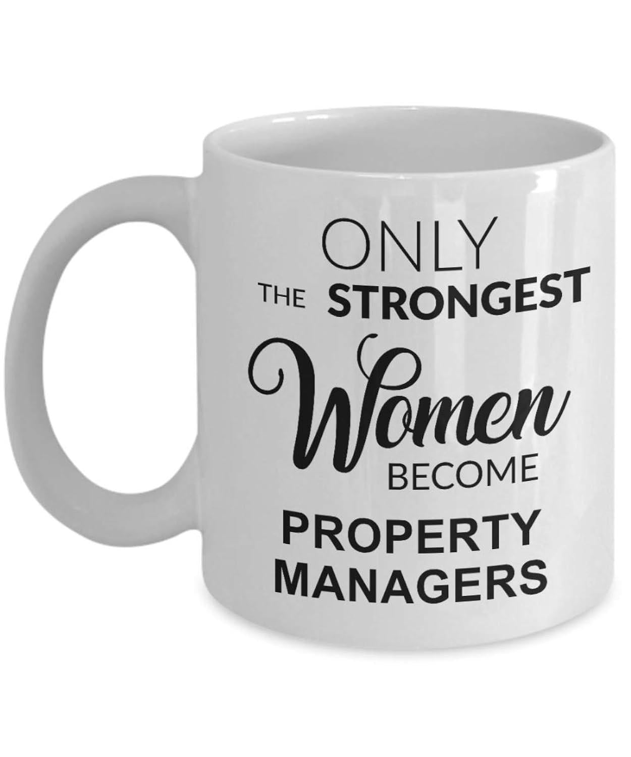 Tailorly White Ceramic 11 oz Mug - Only The Strongest Women Become Property Managers Sleek Modern Typography Featuring Elegant Script Flourishes On A Minimalist