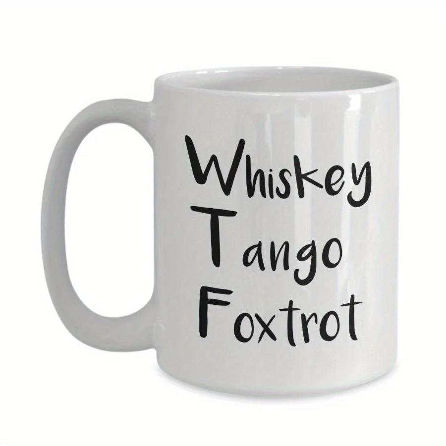 Tailorly White Ceramic 11 oz Mug - Whiskey Tango Foxtrot Minimalist Bold Letters Featuring A Playful Vertical Hand Drawn Text Design