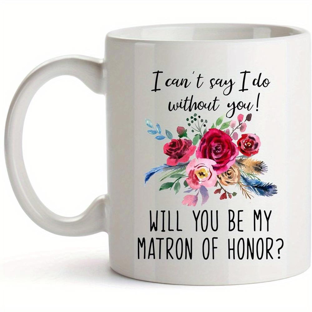 Tailorly White Ceramic 11 oz Mug - I Cant Say I Do Without You Will You Be My Matron Of Honor Beautiful Watercolor Roses With Green Leaves And Blue Feathers