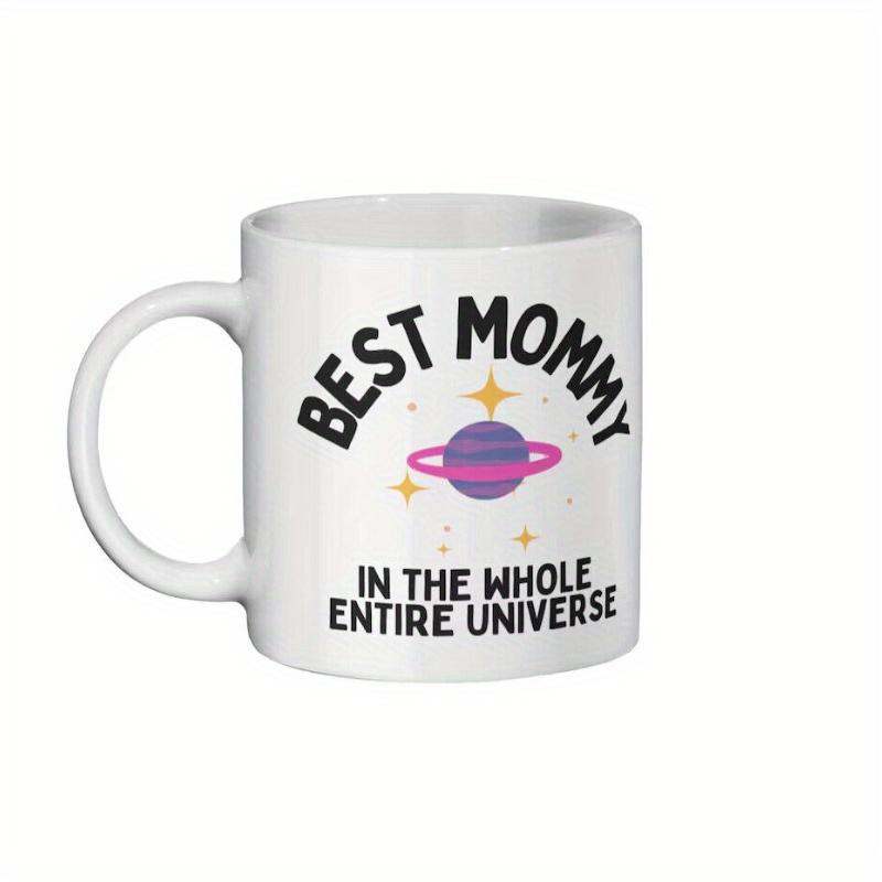 Tailorly White Ceramic 11 oz Mug - Best Mommy In The Whole Entire Universe Purple Saturn Style Celestial World Surrounded By Golden Stars Planet