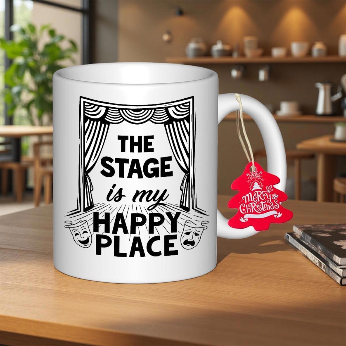 Tailorly White Ceramic 11 oz Mug - The Stage Is My Happy Place Classic Theater Curtains With Comedy And Tragedy Drama Masks Stage