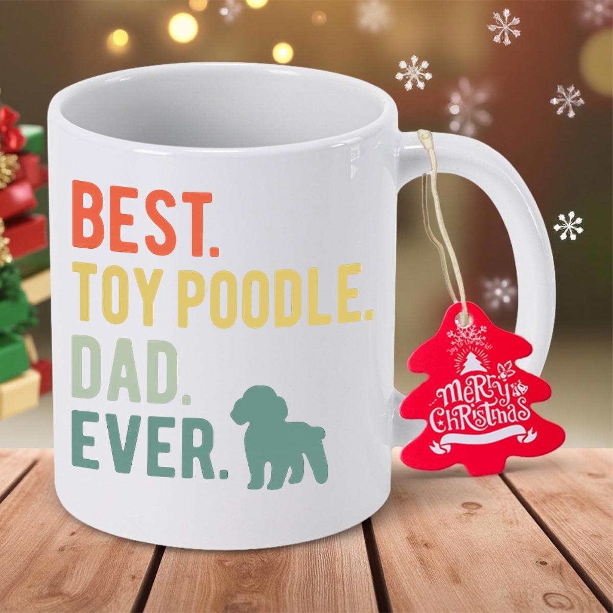 Tailorly White Ceramic 11 oz Mug - Best Toy Poodle Dad Ever Minimalist Colorful Text Combined With A Simple Dog Breed Silhouette Poodle