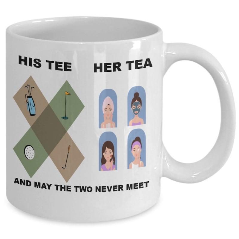 Tailorly White Ceramic 11 oz Mug - His Tee Her Tea And May The Two Never Meet Minimalist Golf Symbols And Spa Beauty Icons Ceramic Mug