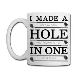 Tailorly White Ceramic 11 oz Mug - I Made A Bogey On Every Hole And Threw My Putter In One Of The Ponds Sleek Horizontal Golf Putters Arranged In A Structured