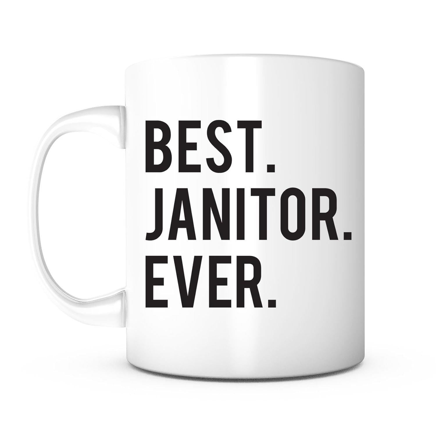 Tailorly White Ceramic 11 oz Mug - Best Janitor Ever Bold Black Professional Typography Printed On Clean Surface Minimalist Mug
