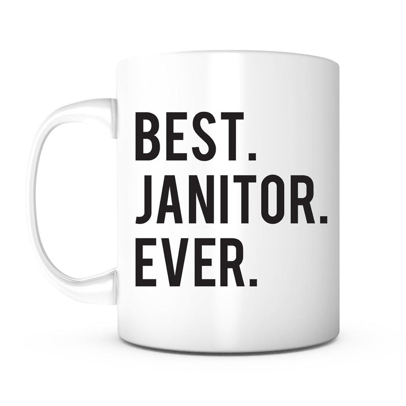 Tailorly White Ceramic 11 oz Mug - Best Janitor Ever Bold Black Professional Typography Printed On Clean Surface Minimalist Mug