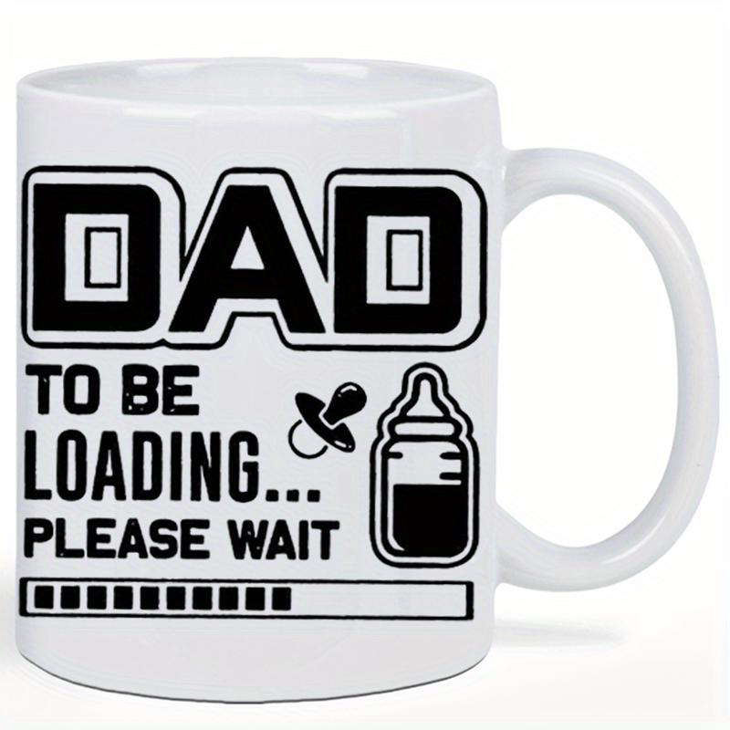 Tailorly White Ceramic 11 oz Mug - Dad To Be Loading Please Wait Minimalist Black Ink Icons With Pacifier And Digital Progress Bar Bottle