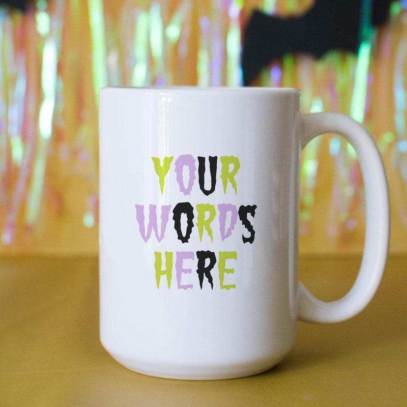 Tailorly White Ceramic 11 oz Mug - Your Words Here Spooky Dripping Style Letters Set Against A Festive Blurred Background Mug