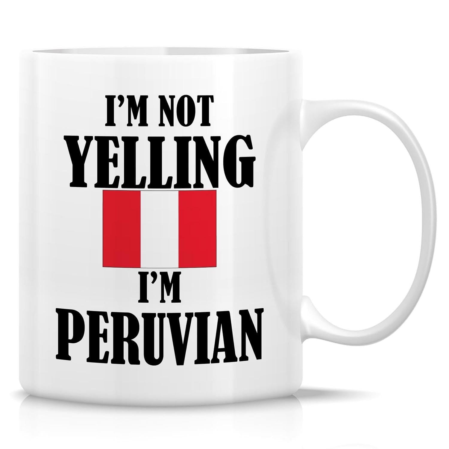 Tailorly White Ceramic 11 oz Mug - Im Not Yelling Im Peruvian Classic Vertical Red And White National Stripes Symbol Flag