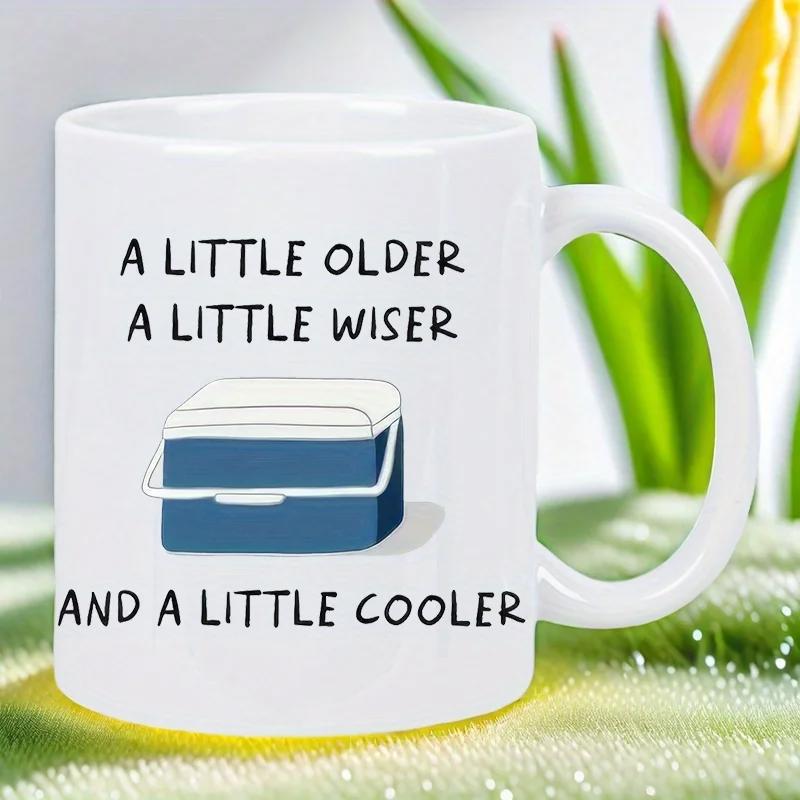 Tailorly White Ceramic 11 oz Mug - A Little Older A Little Wiser And A Little Cooler Blue Portable Ice Chest Sitting On A Flat Surface Cooler