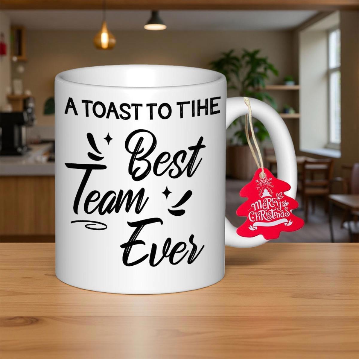 Tailorly White Ceramic 11 oz Mug - A Toast To The Best Team Ever Elegant Script Text Featuring Decorative Sparkles Among Minimalist Style Mug