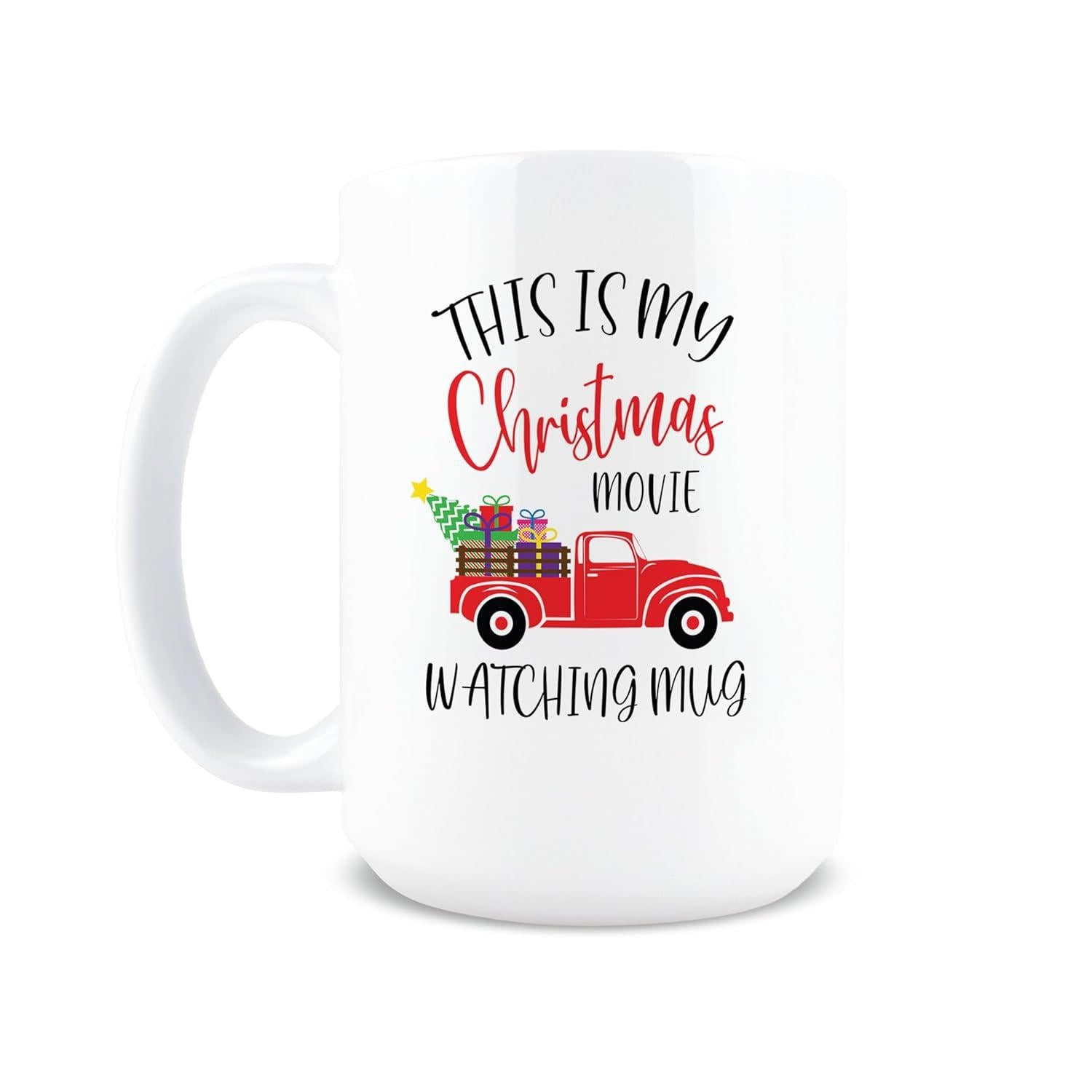 Tailorly White Ceramic 11 oz Mug - This Is My Christmas Movie Watching Mug Vintage Red Truck Carrying A Festive Green Tree And Colorful Gift Boxes Truck