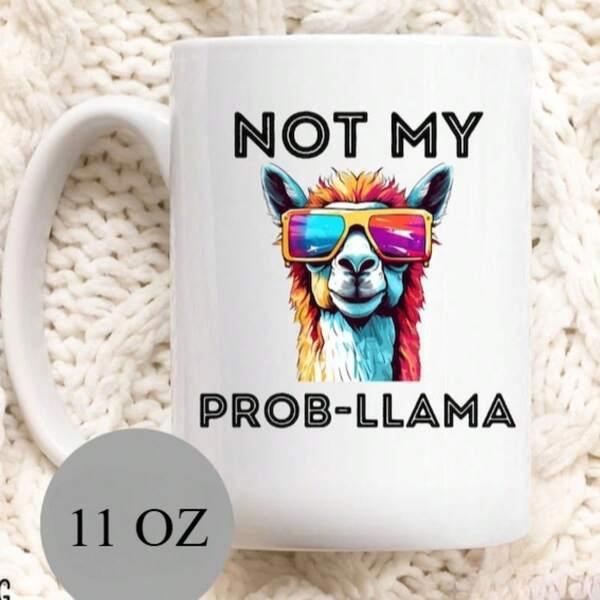 Tailorly White Ceramic 11 oz Mug - Not My Prob Llama Colorful Rainbow Stylized Animal Wearing Reflective Sunglasses Llama