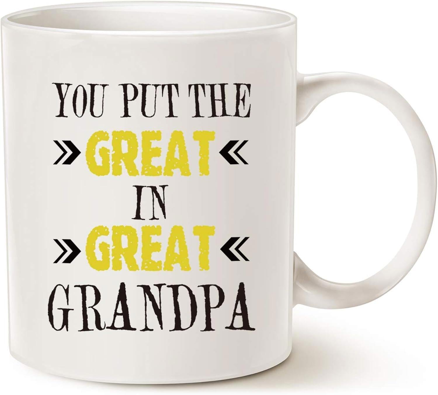 Tailorly White Ceramic 11 oz Mug - You Put The Great In Great Grandpa Sentimental Words In Bold Yellow And Black Ink Stylish Typography