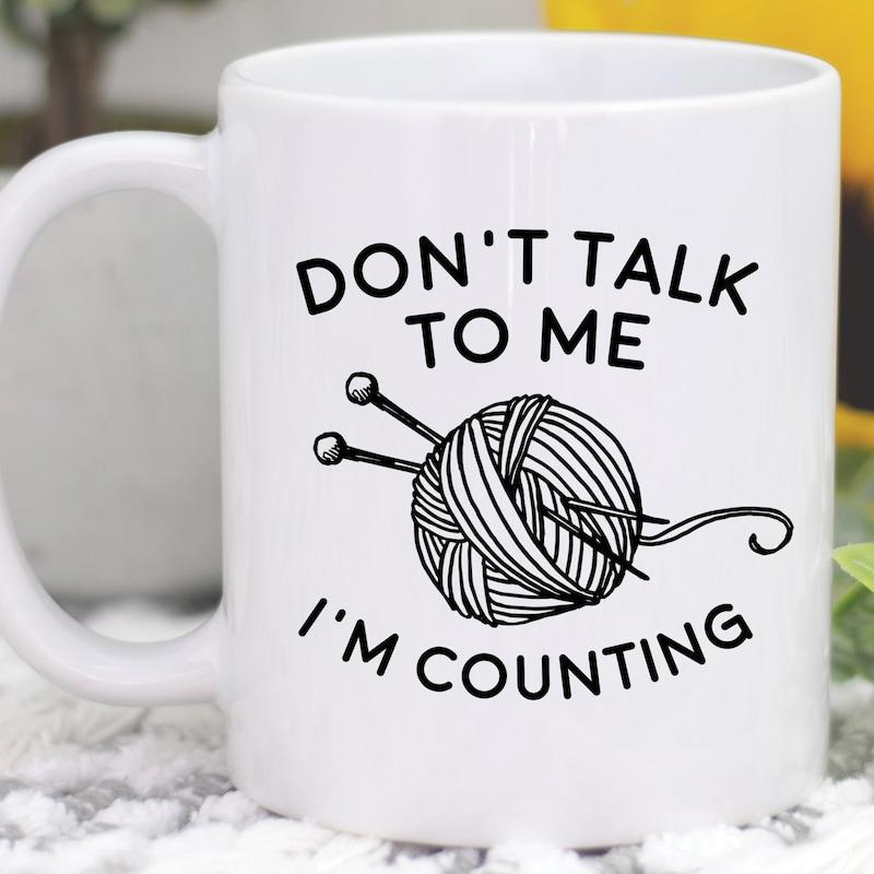 Tailorly White Ceramic 11 oz Mug - Dont Talk To Me Im Counting Hand Drawn Textured Ball Of Wool With Two Crossing Needles Yarn