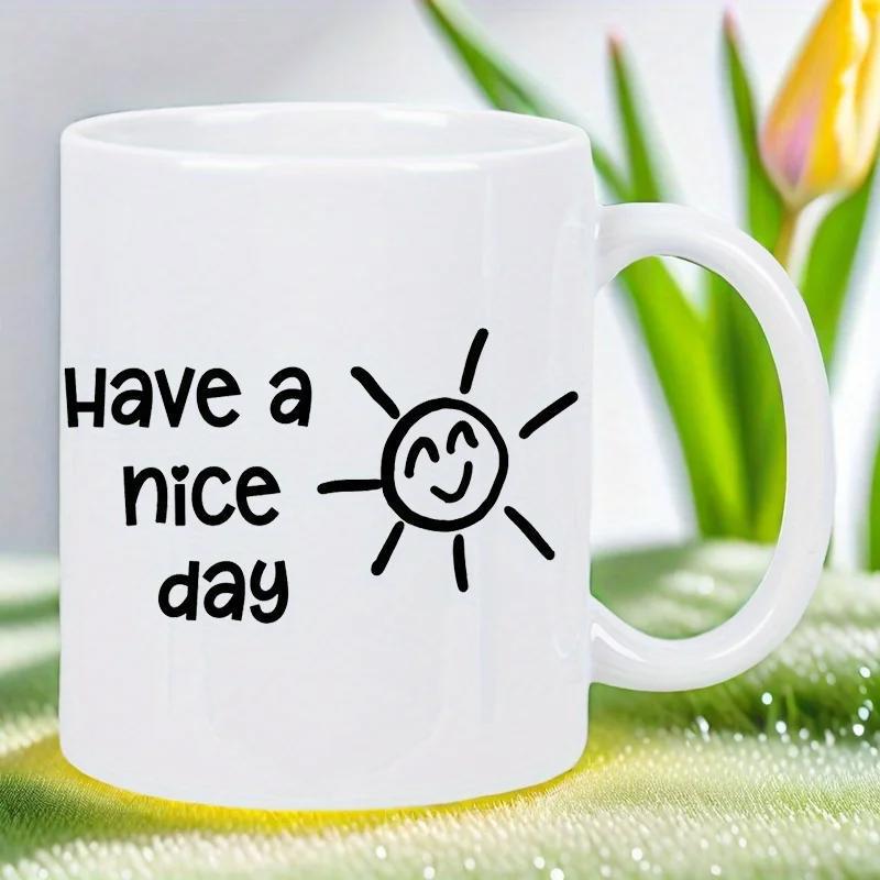 Tailorly White Ceramic 11 oz Mug - Have A Nice Day Hand Drawn Minimalist Radiating Rays With Happy Smiling Face Sun