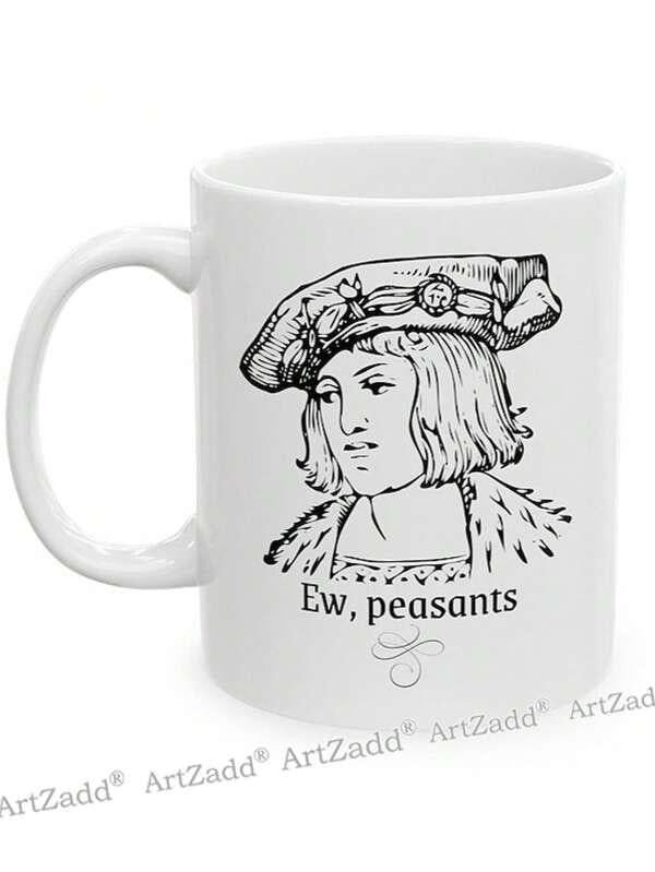 Tailorly White Ceramic 11 oz Mug - Ew Peasants Hand Drawn Vintage Renaissance Noble Wearing Ornate Detailed Hat Royal