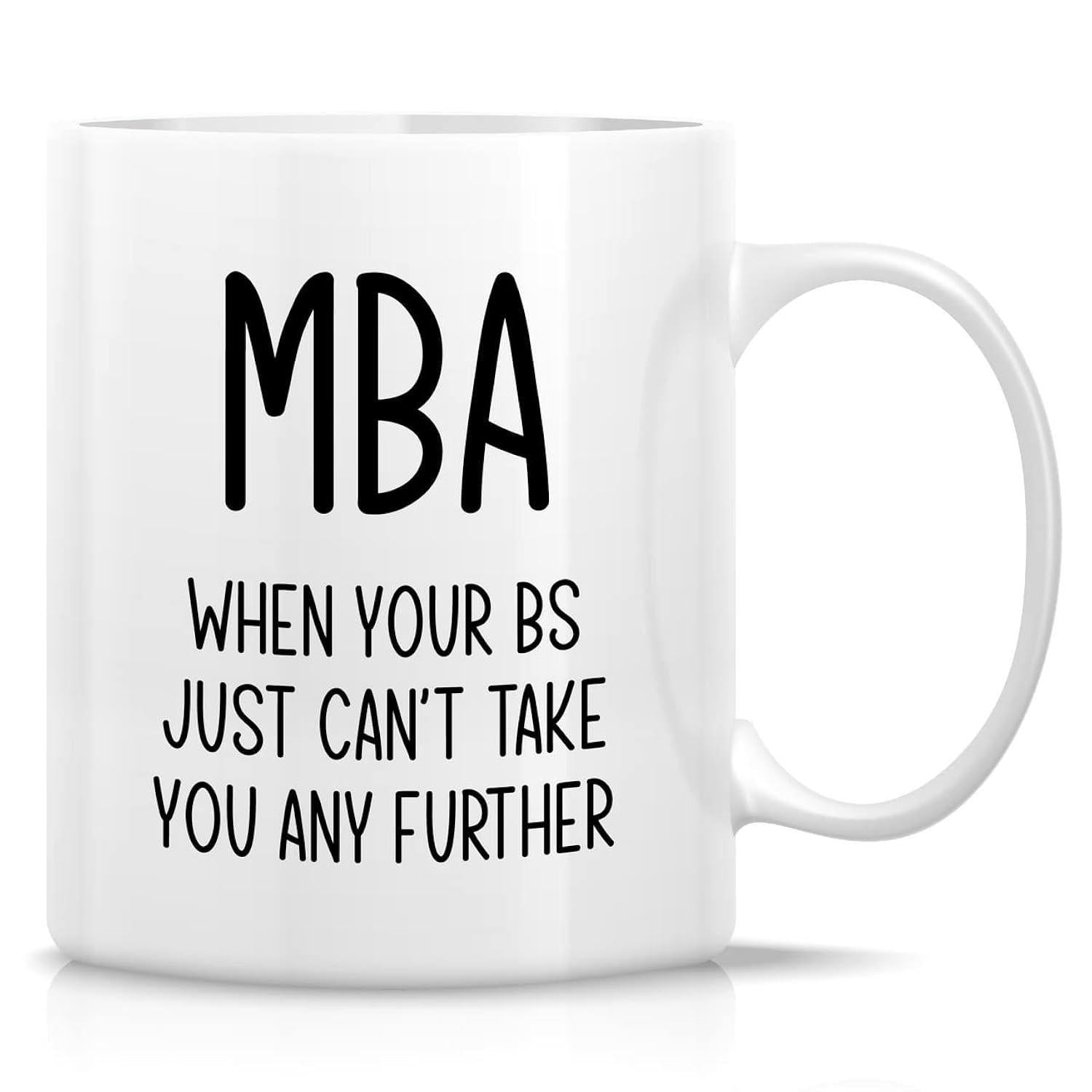 Tailorly White Ceramic 11 oz Mug - MBA When Your BS Just Can't Take You Any Further Elegant Minimalist White Ceramic Coffee Cup Featuring A Comfortable Round