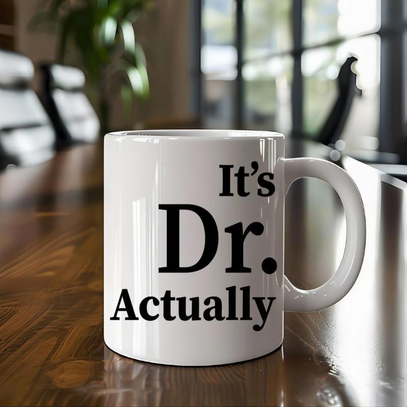 Tailorly White Ceramic 11 oz Mug - Its Dr Actually Minimalist Modern Typography With Bold Black Lettering For Office Decor Mug