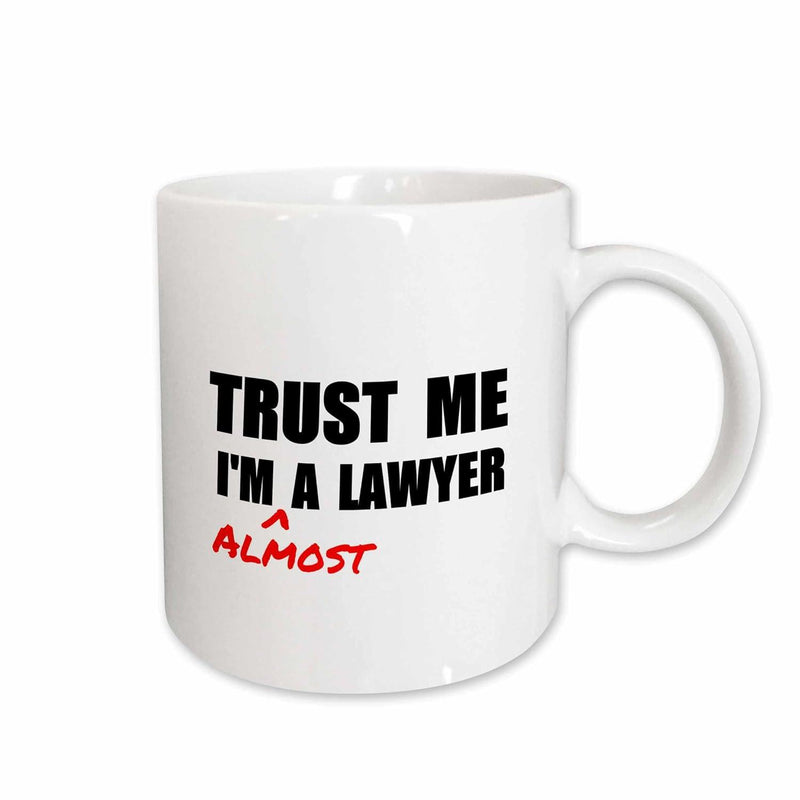 Tailorly White Ceramic 11 oz Mug - Trust Me Im A Lawyer Almost Bold Minimalist Black Text With Red Handwritten Accent On White Surface Mug