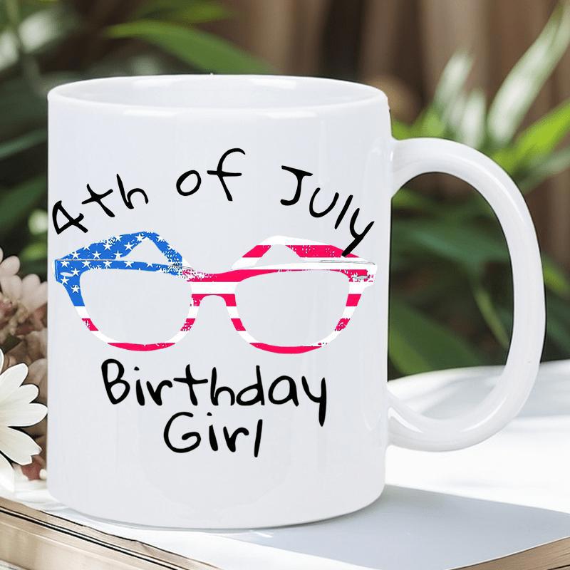 Tailorly White Ceramic 11 oz Mug - 4th Of July Birthday Girl Patriotic American Flag Pattern Glasses Festive Birthday Graphic Mug