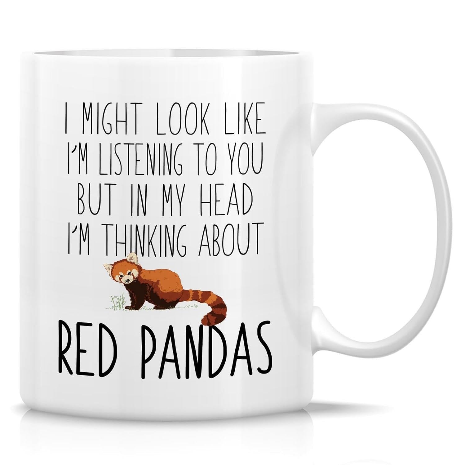 Tailorly White Ceramic 11 oz Mug - I Might Look Like I'm Listening To You But In My Head I'm Thinking About Red Pandas Cute Furry Animal With Long Tail Sitting On