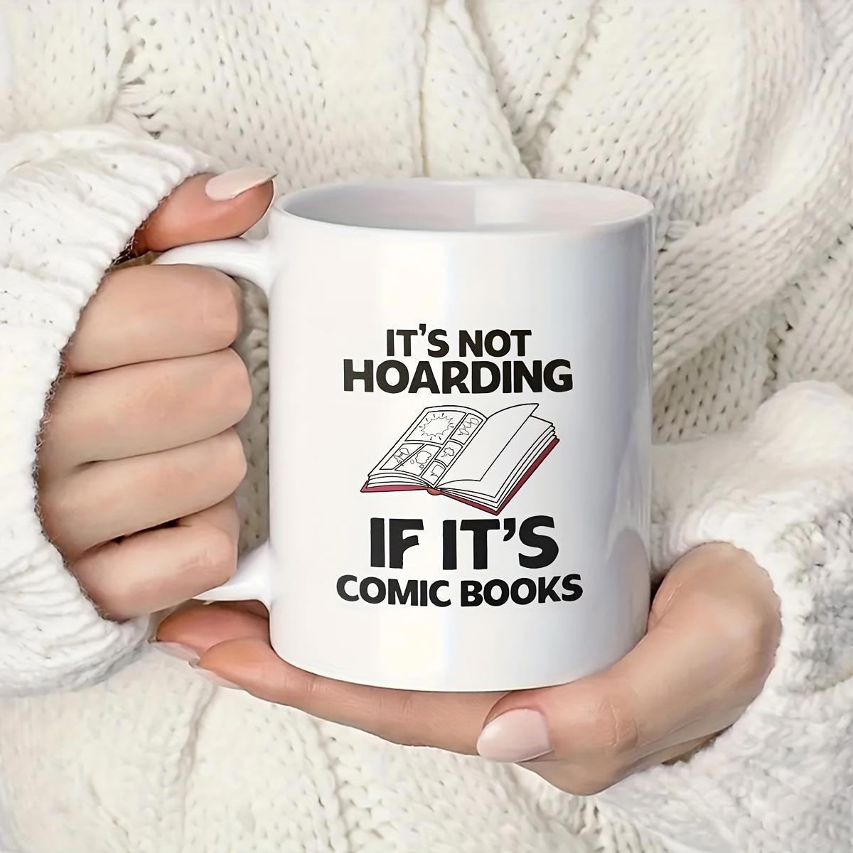 Tailorly White Ceramic 11 oz Mug - Its Not Hoarding If Its Comic Books Minimalist Line Art Showing An Open Flipping Illustrated Comic Book