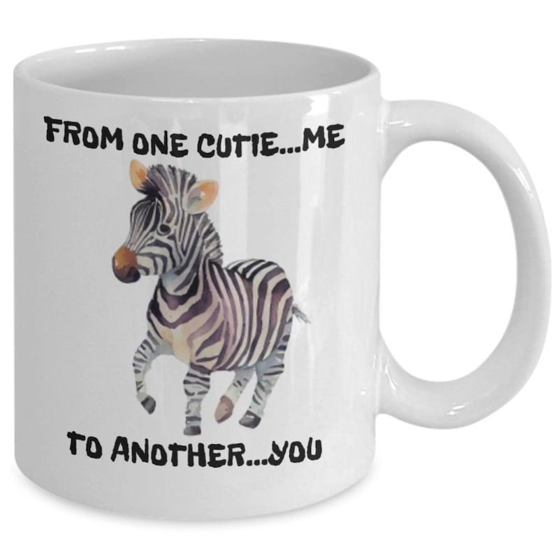 Tailorly White Ceramic 11 oz Mug - From One Cutie Me To Another You Adorable Little Striped African Wildlife Animal Standing Against Clear Background Zebra