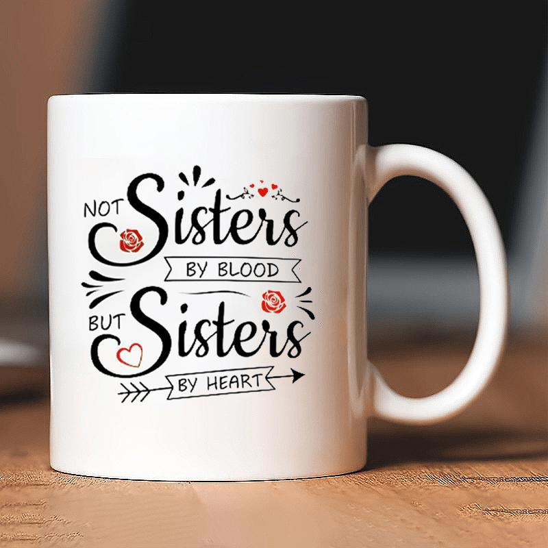 Tailorly White Ceramic 11 oz Mug - Not Sisters By Blood But Sisters By Heart Elegant With Decorative Red Hearts And Small Roses Mug