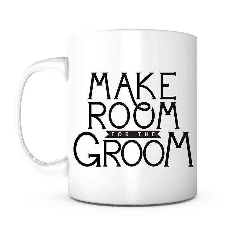 Tailorly White Ceramic 11 oz Mug - Make Room For The Groom Stylized Bold Black Serif Letters Arranged In A Vertical Decorative Lettering