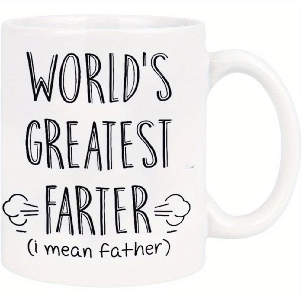 Tailorly White Ceramic 11 oz Mug - Worlds Greatest Farter I Mean Father Simple White Ceramic Vessel Featuring Minimalist Humorous Text And Graphic Puffs Mug