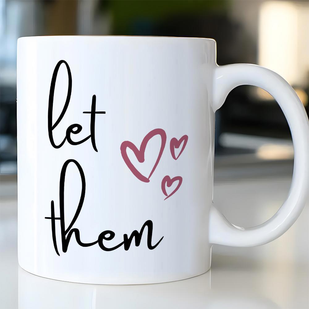 Tailorly White Ceramic 11 oz Mug - Let Them Hand Drawn Pink Hearts Beside Artistic Black Cursive Script Heart