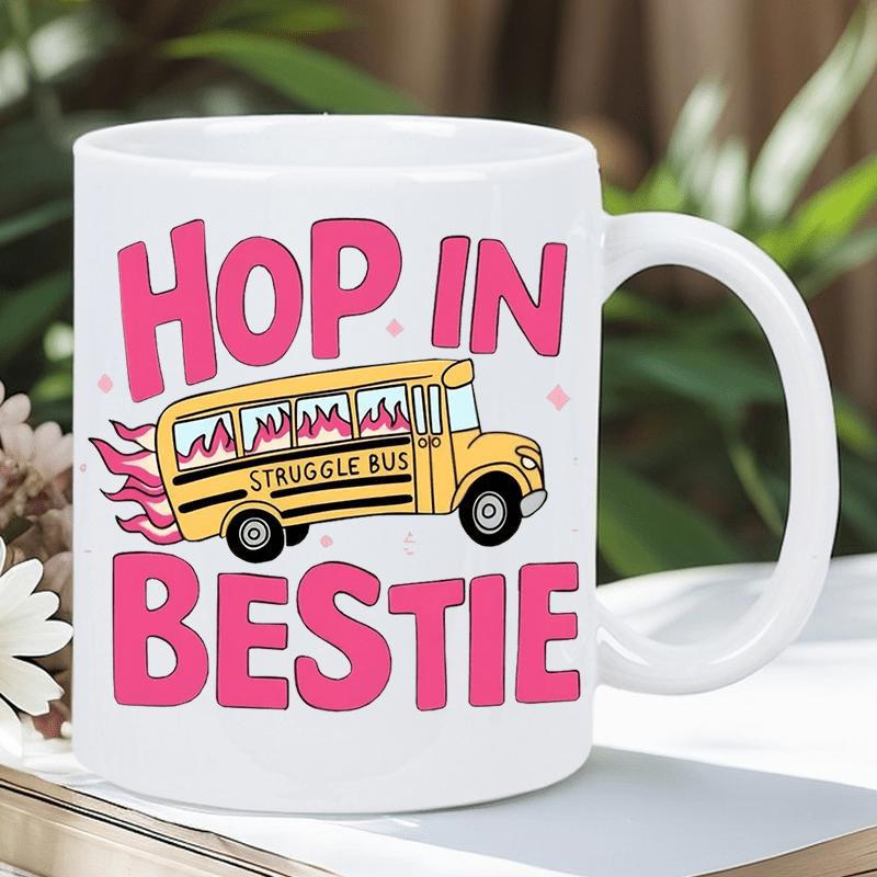Tailorly White Ceramic 11 oz Mug - Hop In Bestie Struggle Bus Vibrant Yellow Cartoon Vehicle Bursting With Pink Stylized Flames Bus