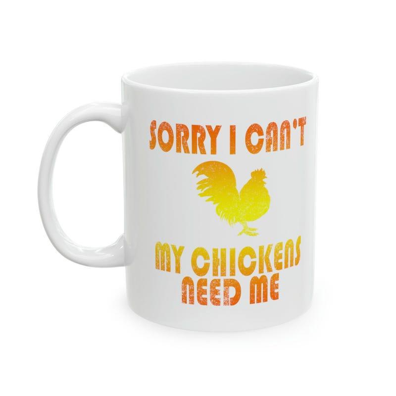 Tailorly White Ceramic 11 oz Mug - Sorry I Can't My Chickens Need Me Bright Yellow Orange Gradient Rooster Silhouette Standing Proudly On The Surface Rooster