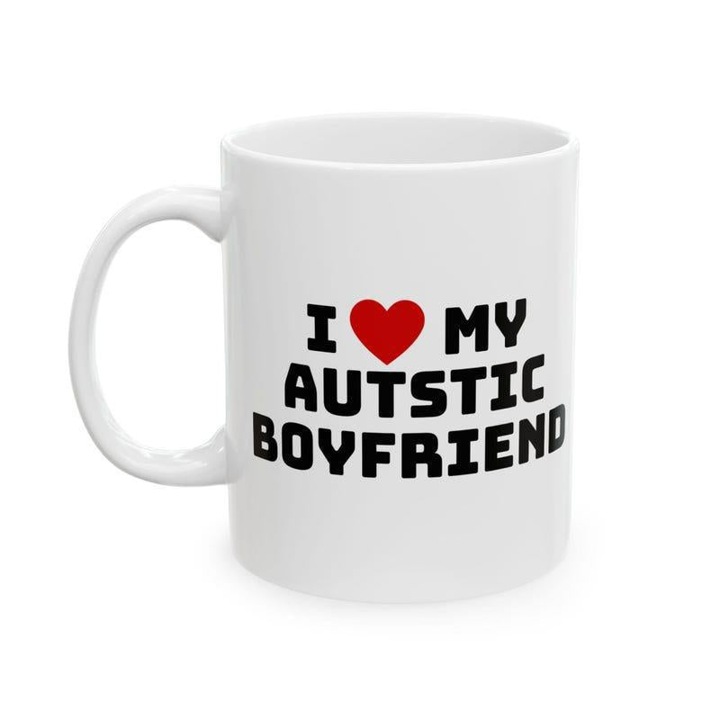 Tailorly White Ceramic 11 oz Mug - I My Autstic Boyfriend Vibrant Red Symbol Of Love Featuring Bold Minimalist Styled Heart