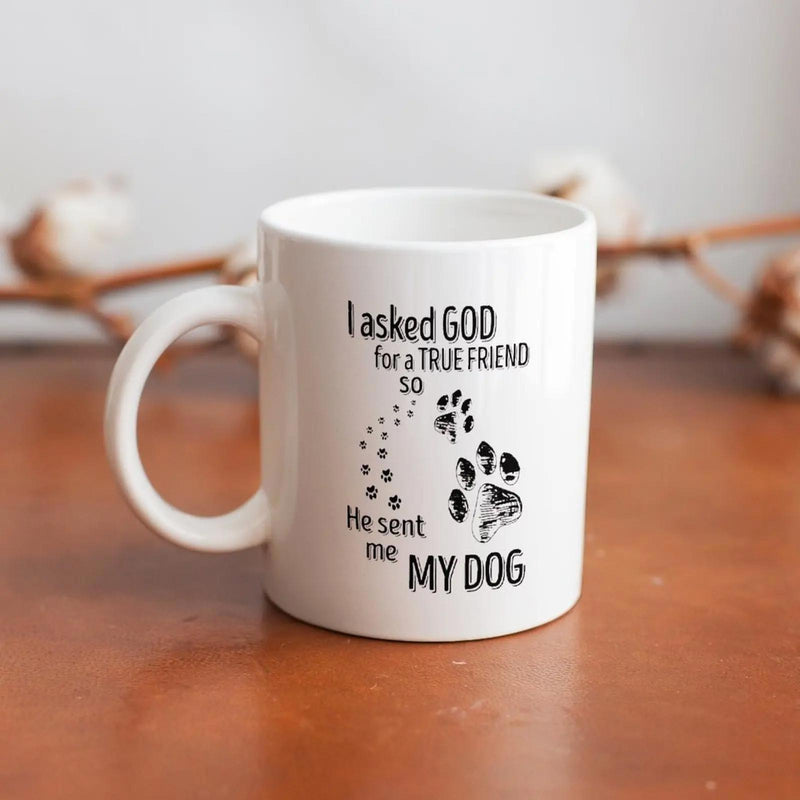 Tailorly White Ceramic 11 oz Mug - I Asked God For A True Friend So He Sent Me My Dog Trail Of Decorative Small And Large Animal Paw Prints Dog