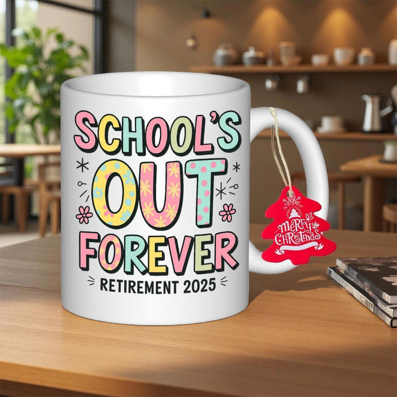 Tailorly White Ceramic 11 oz Mug - School's Out Forever Retirement 2025 Colorful Groovy Letters With Small Decorative Flowers And Twinkling Stars Sign