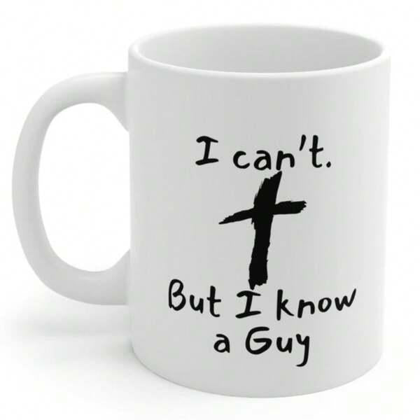 Tailorly White Ceramic 11 oz Mug - I Cant But I Know A Guy Simple Black Textured Brush Stroke Christian Religious Symbol Cross