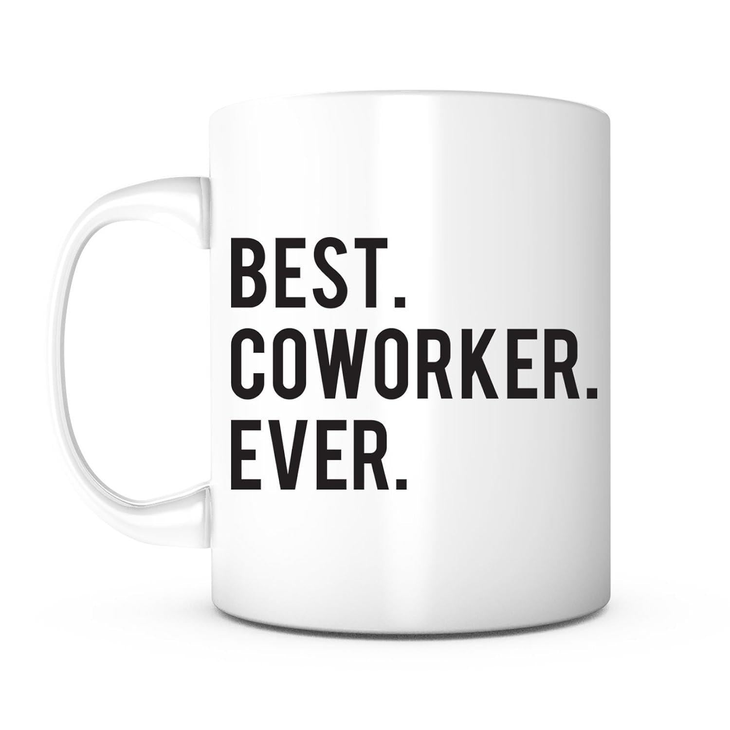 Tailorly White Ceramic 11 oz Mug - Best Coworker Ever Minimalist Style With Bold Black Typography Printed On A Glossy Ceramic Mug