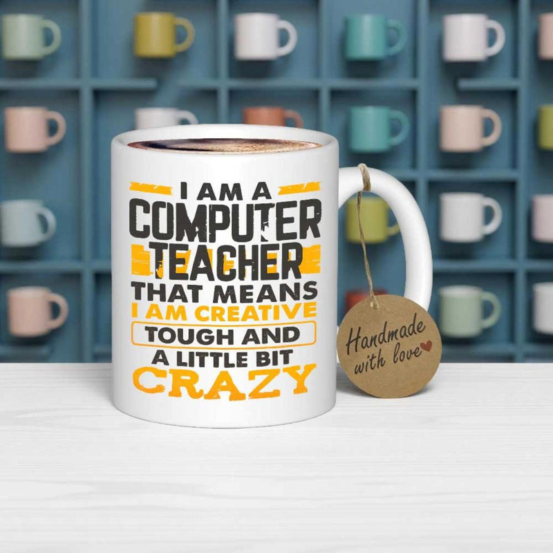 Tailorly White Ceramic 11 oz Mug - I Am A Computer Teacher That Means I Am Creative Tough And A Little Bit Crazy Modern Bold Typography With Vibrant Yellow Stripes