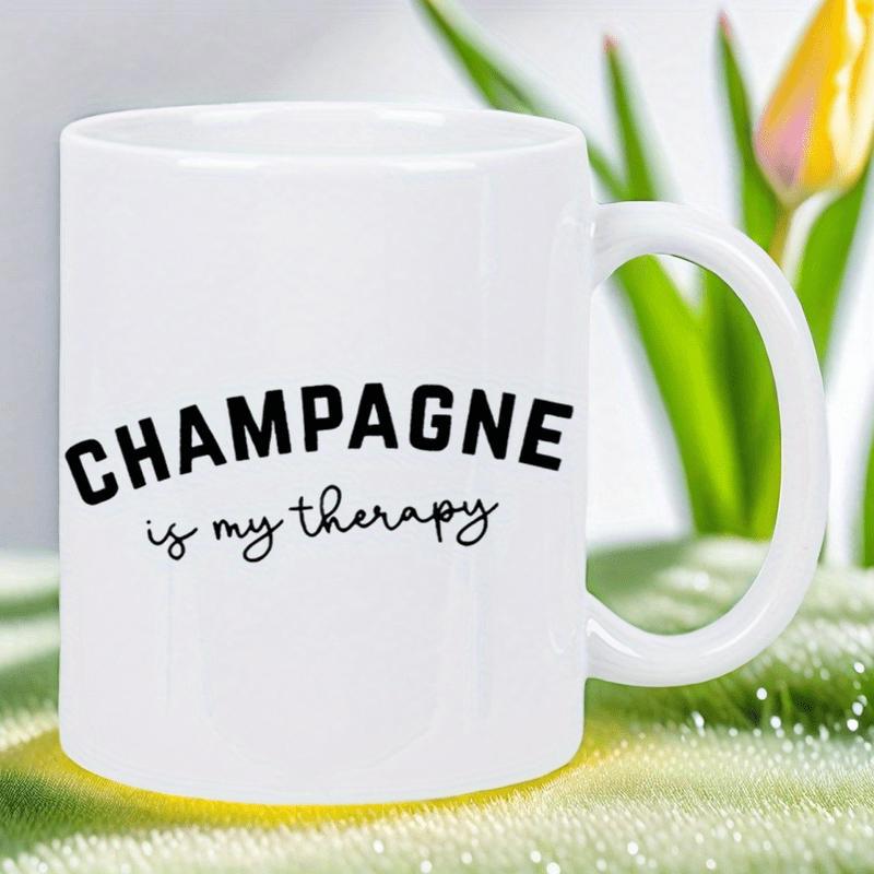 Tailorly White Ceramic 11 oz Mug - Champagne Is My Therapy Arched Uppercase Text Above Flowing Script Lettering White Surface Mug