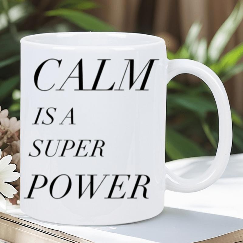 Tailorly White Ceramic 11 oz Mug - Calm Is A Super Power Simple White Ceramic Kitchenware Featuring Elegant Black Italicized Text Mug
