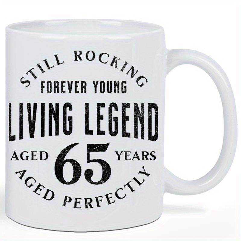 Tailorly White Ceramic 11 oz Mug - Still Rocking Forever Young Living Legend Aged 65 Years Aged Perfectly Vintage Style Bold Black Typography Arranged In A