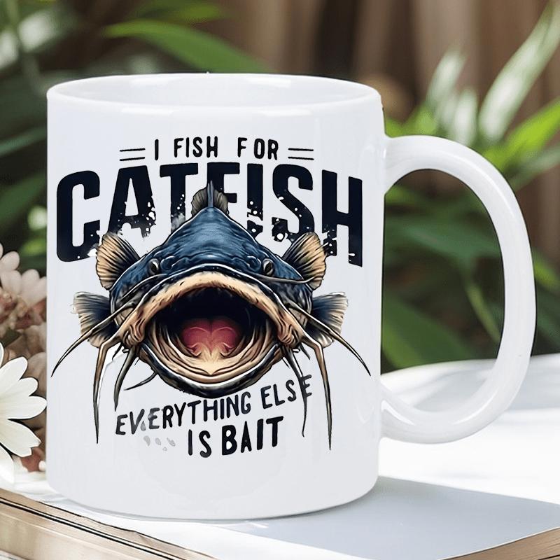 Tailorly White Ceramic 11 oz Mug - I Fish For Catfish Everything Else Is Bait Vibrant Detailed Aquatic Life Head With Wide Open Mouth For Fishing Enthusiast