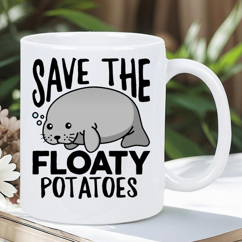 Tailorly White Ceramic 11 oz Mug - Save The Floaty Potatoes Cute Round Gray Animal With Tiny Bubbles Floating Near Face Manatee