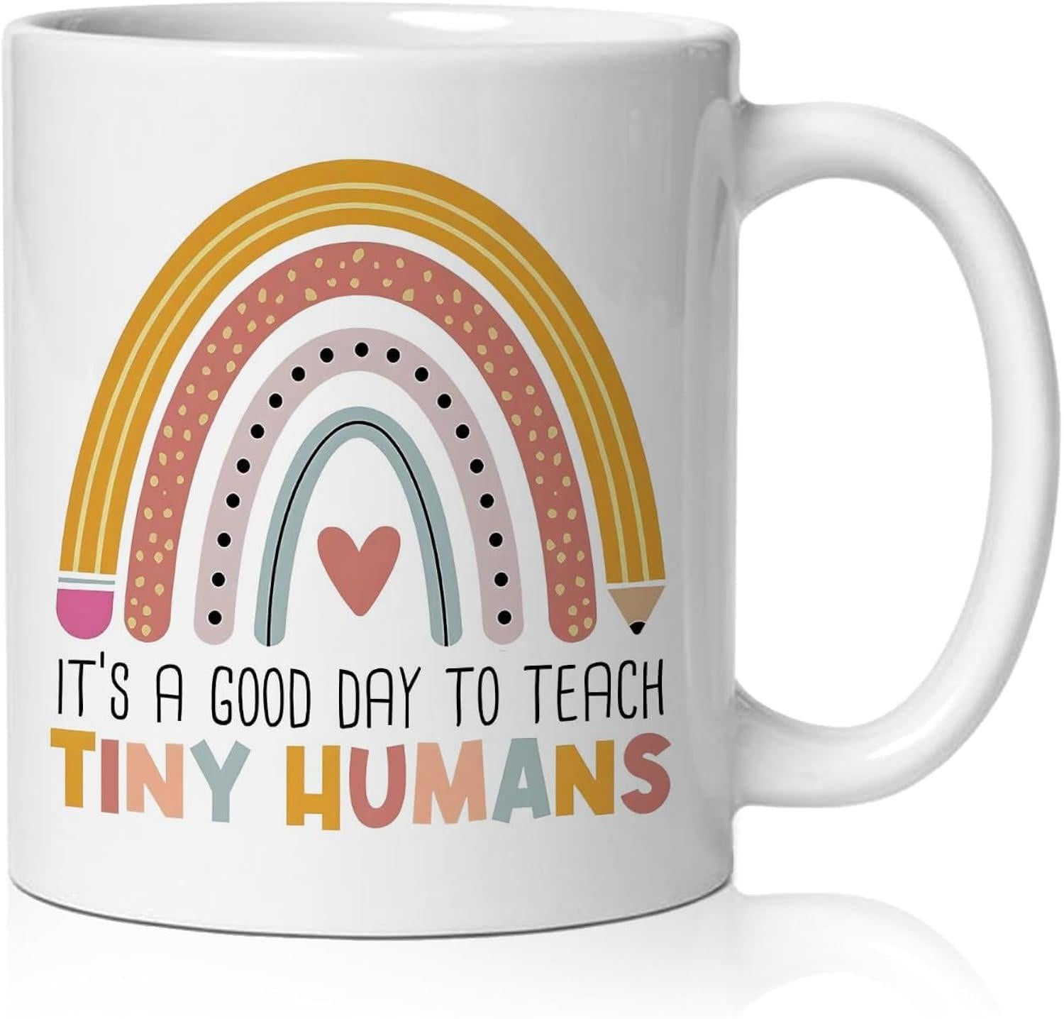 Tailorly White Ceramic 11 oz Mug - Its A Good Day To Teach Tiny Humans Boho Style Artistic Rainbow With Pencils And Heart Rainbow
