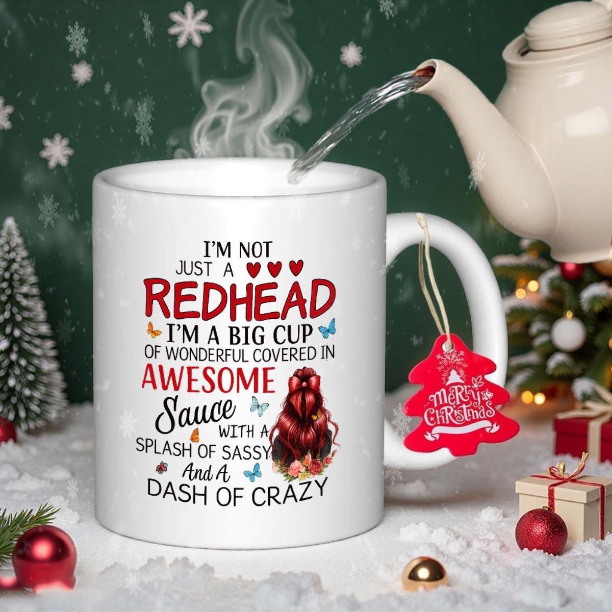 Tailorly White Ceramic 11 oz Mug - Im Not Just A Redhead Im A Big Cup Of Wonderful Covered In Awesome Sauce With A Splash Of Sassy And A Dash Of Crazy Braided Red