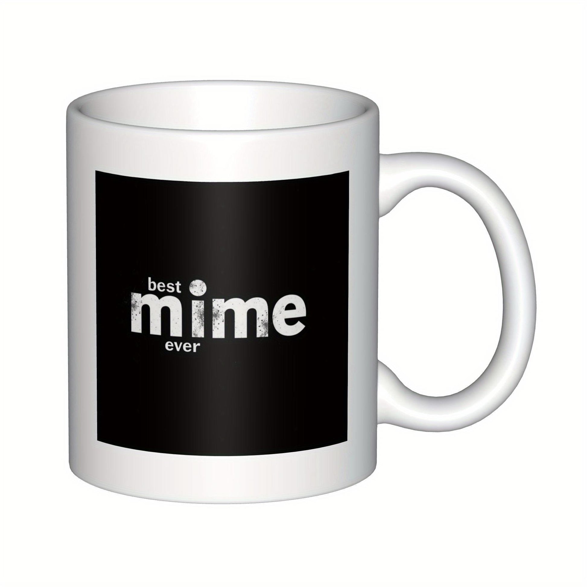 Tailorly White Ceramic 11 oz Mug - Best Mime Ever Vintage Distressed Typography Within A Bold Black Square Frame Design Sign