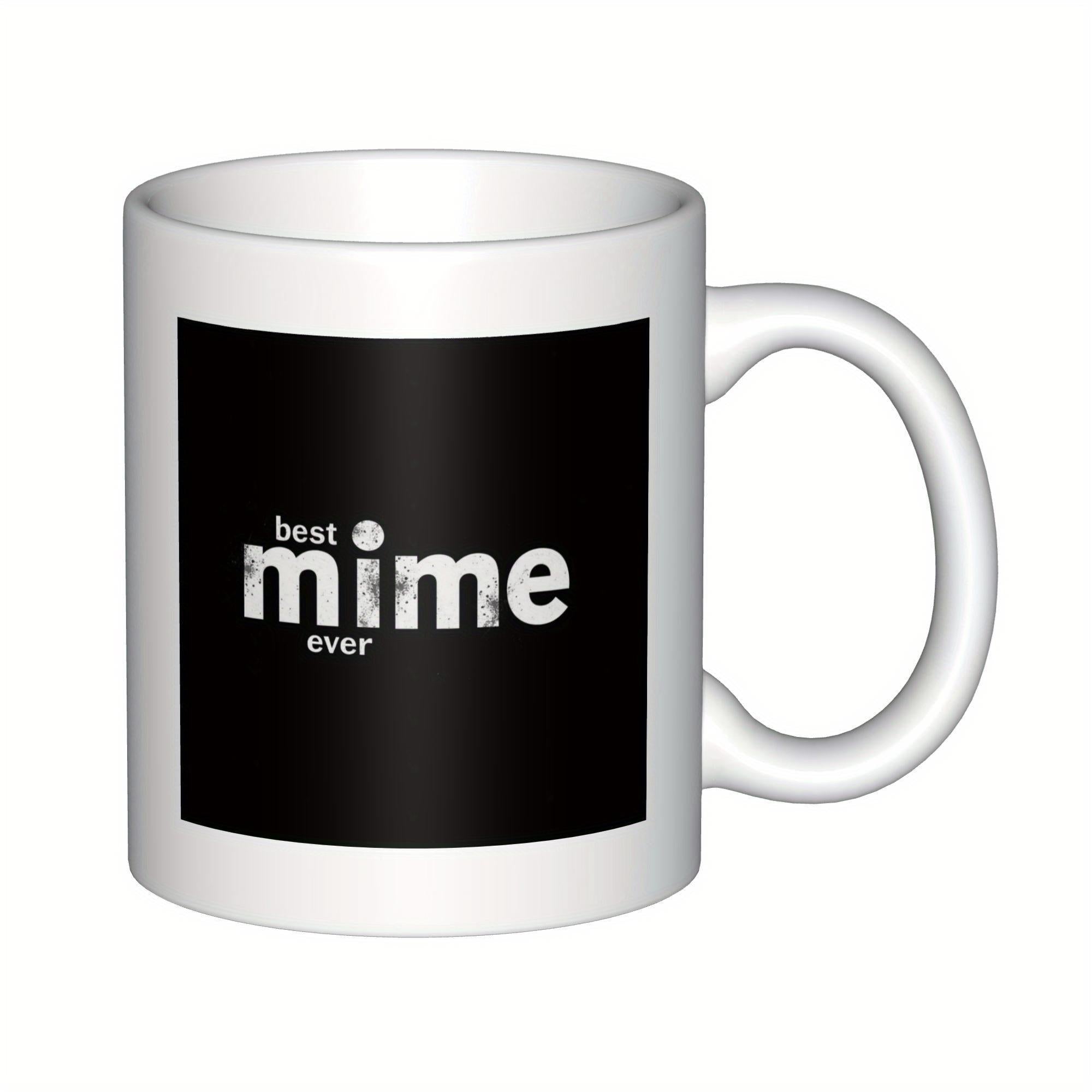 Tailorly White Ceramic 11 oz Mug - Best Mime Ever Vintage Distressed Typography Within A Bold Black Square Frame Design Sign